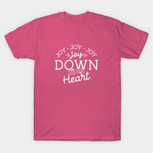 I've got joy joy joy joy down in my heart - christian song design - Kelly Design Company T-Shirt